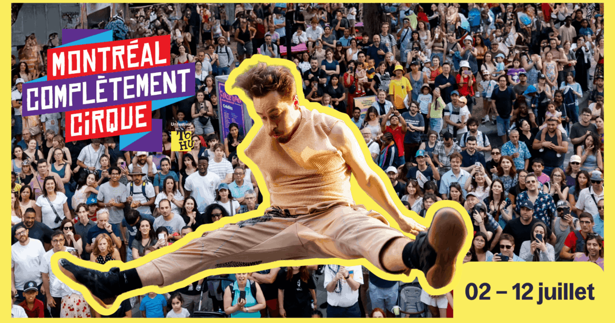 Official MONTRÉAL COMPLÈTEMENT CiRQUE promotional artwork displayed by the organizer